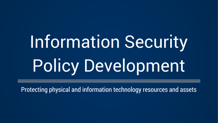 A blue background with white text that says "information security policy development".