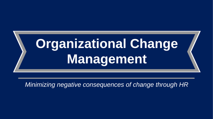 A blue banner that says "organizational change management".