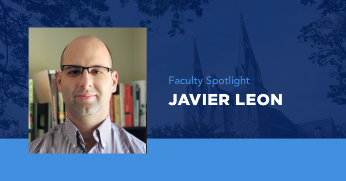 Javier Leon Villanova faculty spotlight